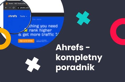recenzja ahrefs|Ekspertyza Recenzja Ahrefs: Poradnik SEO 2023 .